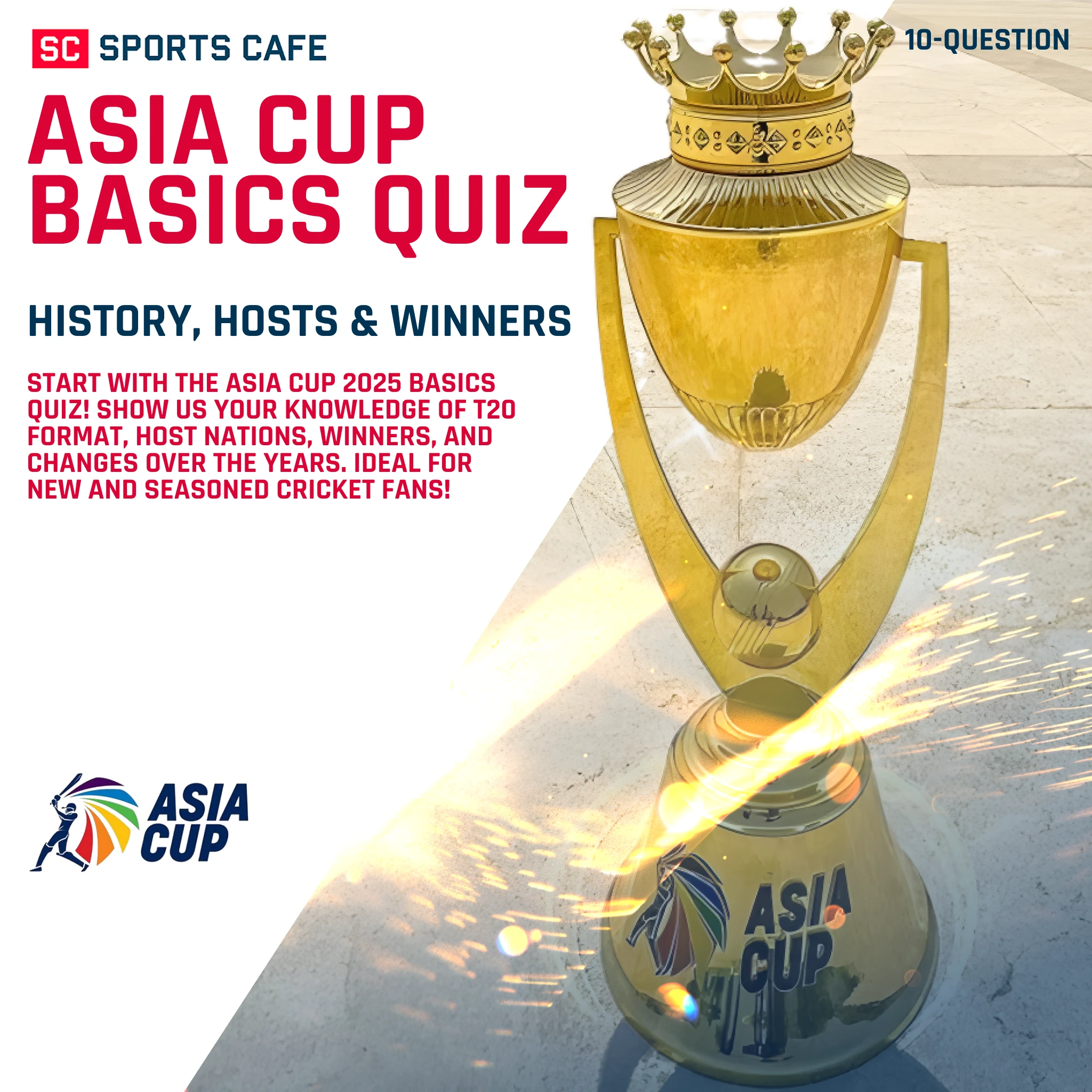 Asia Cup 101: The Fundamentals.