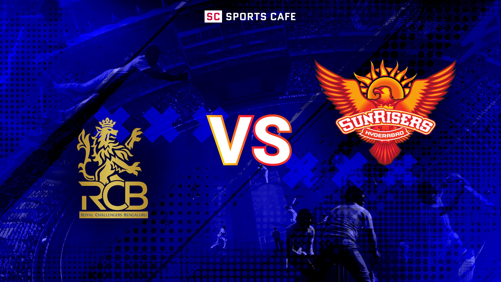 Royal Challengers Bengaluru vs Sunrisers Hyderabad